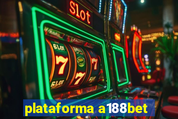 plataforma a188bet